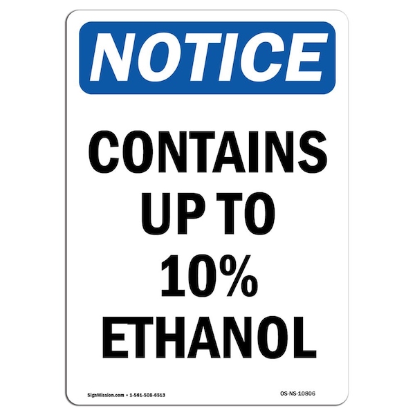 Safety Sign, OSHA Notice, 5" Height, Contains Up To 10% Ethanol Sign, Portrait, 10PK